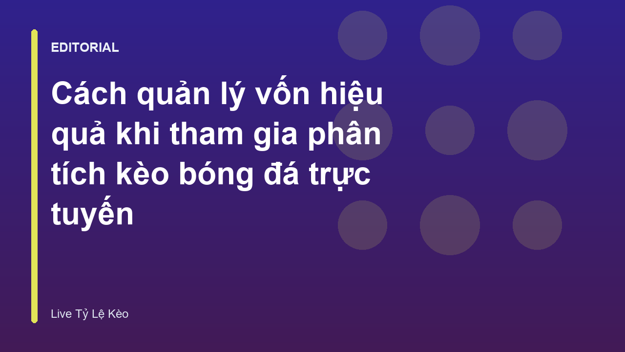Quản lý vốn cá cược hiệu quả
