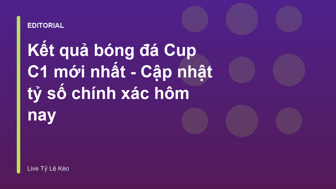 Kết quả bóng đá Cup C1 diễn ra kịch tính trên sân cỏ